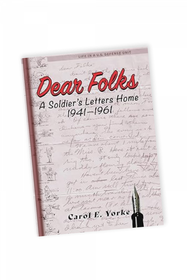 Dear Folks A Soldier’s Letters Home 1941 to 1961